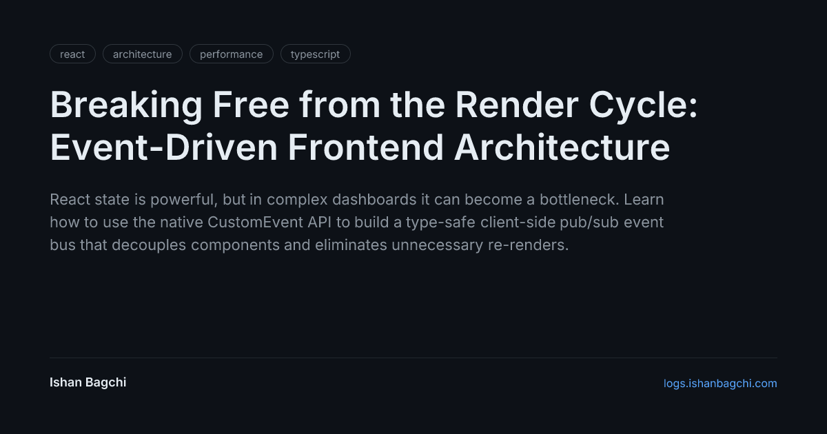 Breaking Free from the Render Cycle: Event-Driven Frontend Architecture ...